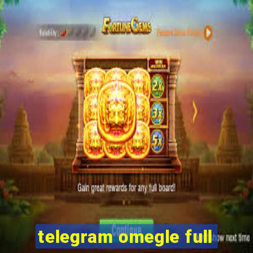 telegram omegle full